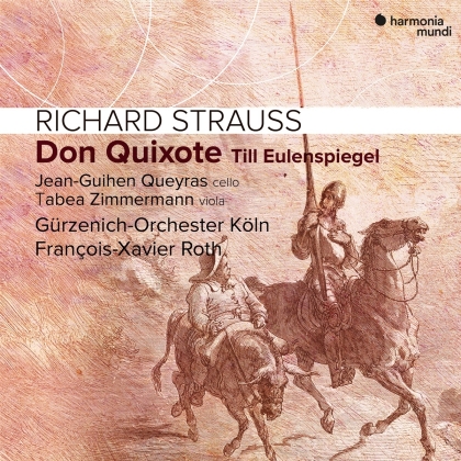 Richard Strauss (1864-1949), François-Xavier Roth & Gürzenich Orchester Köln - Don Quixote / Till Eulenspiegel