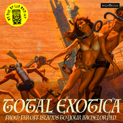 Total Exotica: As Dug By Lux & Ivy