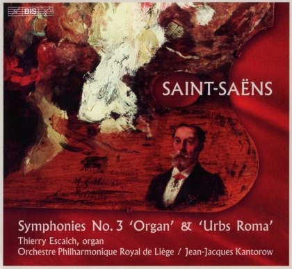 Thierry Escaich (*1965), Camille Saint-Saëns (1835-1921) & Alexandre Kantorow - Symphonies 2 (Hybrid SACD)