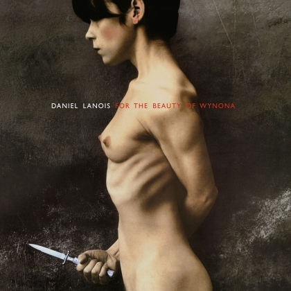 Daniel Lanois - For The Beauty Of Wynona (2021 Reissue, Music On CD)
