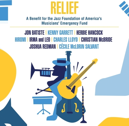 Relief: A Benefit For The Jazz Foundation Of America's Musicians' Emergency