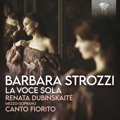 Barbara Strozzi (1619-1677) & Renata Dubinskaite - La Voce Sola