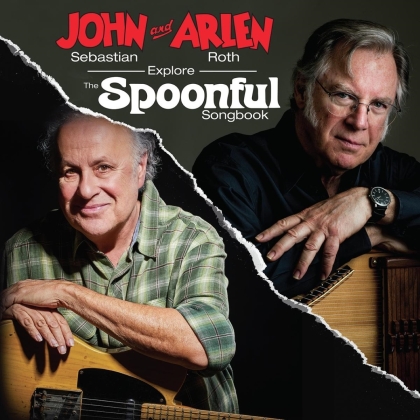 John Sebastian & Arlen Roth - John Sebastian and Arlen Roth Explore the Spoonful