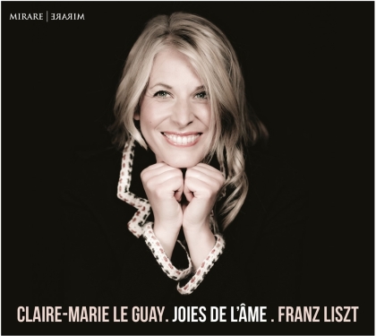 Franz Liszt (1811-1886) & Claire-Marie Le Guay - Joies De L'ame