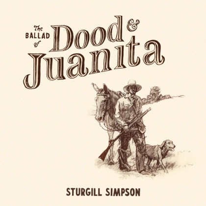 Sturgill Simpson - Ballad Of Dood & Juanita (LP)