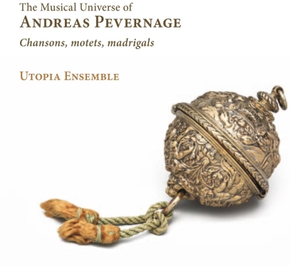 Utopia Ensemble & Andreas Pevernage (1542/3-1591) - Musical Universe