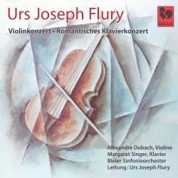 Urs Joseph Flury, Urs Joseph Flury, Alexandre Dubach, Margret Singer & Basler Sinfonieorchester - Violinkonzert in D, Klavierkonzert in a-Moll