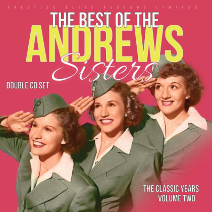 Andrews Sisters - Classic Years, Vol. 2: The Best Of (2 CDs)
