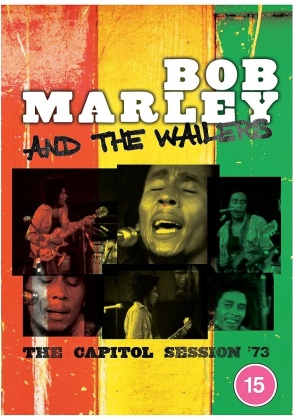 Bob Marley And The Wailers - Capitol Session '73