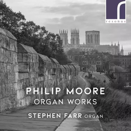 Philip Moore (*1943) & Stephen Farr - Organ Works