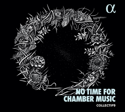 Collectif9 & Gustav Mahler (1860-1911) - No Time For Chamber Music