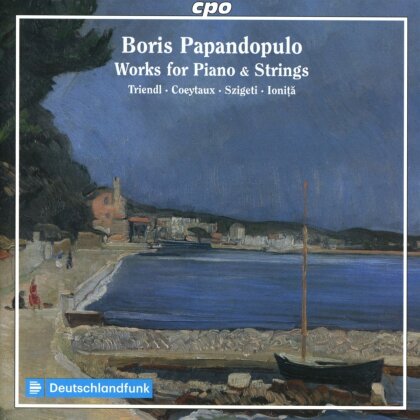 Oliver Triendl, Vanessa Szigeti, Andrei Ionita & Boris Papandopulo (1906 - 1991) - Works For Piano & Strings