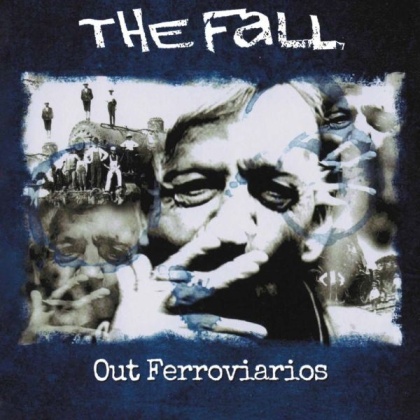 The Fall - Out Ferroviarios