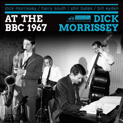 Dick Morrissey - There And Then And Sounding Great (1967 Bbc Sessions)