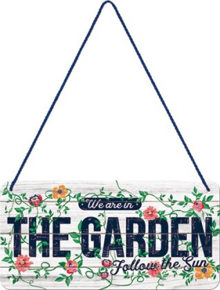 Hängeschild. Outdoor & Activities / We Are In The Garden