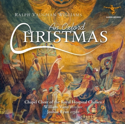 Ralph Vaughan Williams (1872-1958), William Vann, Joshua Ryan & Chapel Choir Of The Royal Hospital Chelsea - An Oxford Christmas
