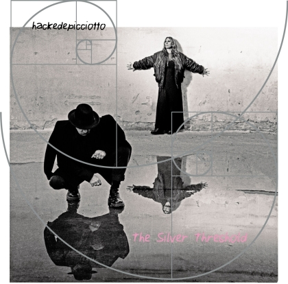Hackedepicciotto (Alexander Hacke) (Einstürzende Neubauten) - The Silver Threshold