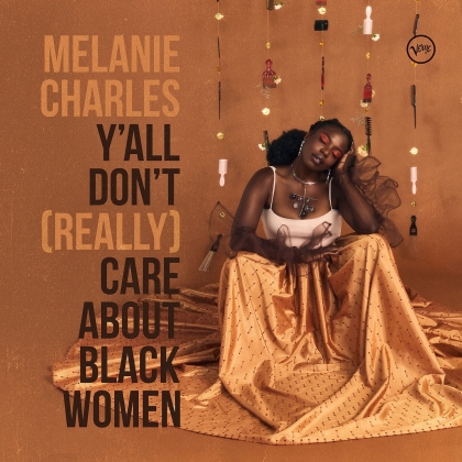 Melanie Charles - Y'all Don't (Really) Care About Black Women (LP)
