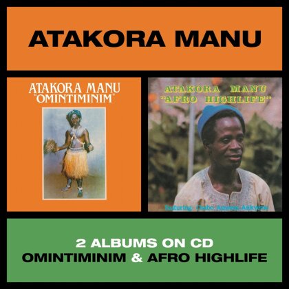 Atakora Manu - Omintiminim / Afro Highlife (Digipack)