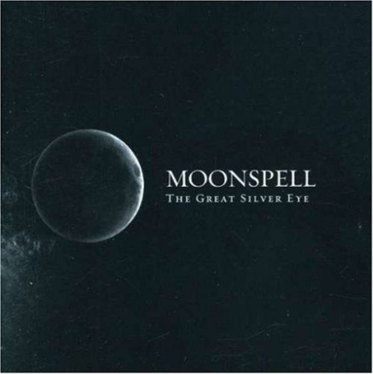 Moonspell - Great Silver Eye (2021 Reissue)