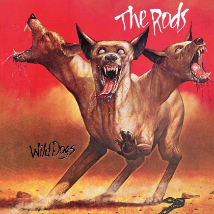 The Rods - Wild Dogs (2021 Reissue, High Roller Records, Slipcase)