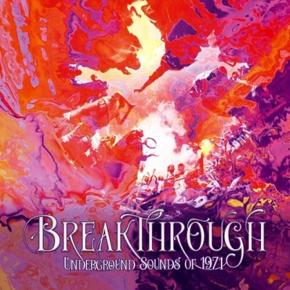 Breakthrough: Underground Sounds Of 1971