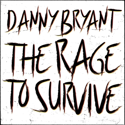 Danny Bryant - Rage To Survive (12" Maxi)