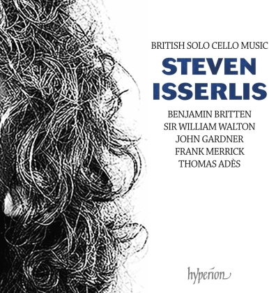 Steven Isserlis - British Solo Cello Music