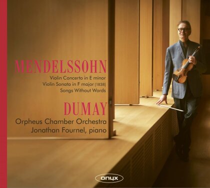 Orpheus Chamber Orchestra, Felix Mendelssohn-Bartholdy (1809-1847) & Augustin Dumay - Violin Concerto In E Minor