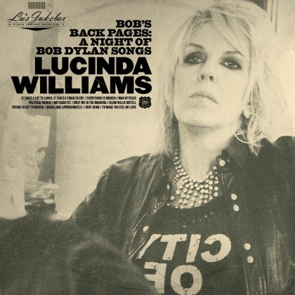 Lucinda Williams - Lu's Jukebox Vol. 3: Bob's Back Pages - A Night Of