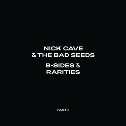 Nick Cave & The Bad Seeds - B-Sides & Rarities (Part II) (2 CDs)
