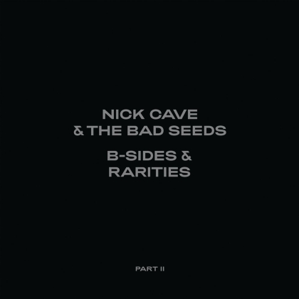 Nick Cave & The Bad Seeds - B-Sides & Rarities (Part II) (Deluxe Edition, 2 CDs)