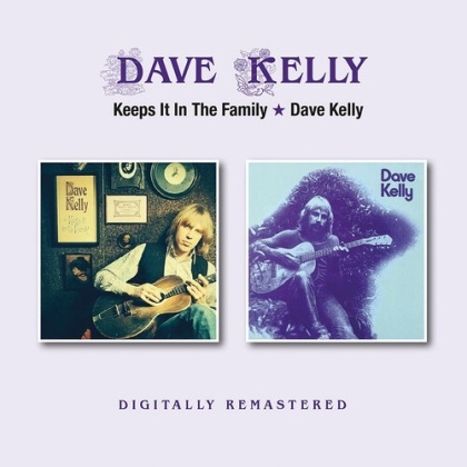 Dave Kelly - Keeps It In The Family / Dave Kelly (BGO, 2 CDs)