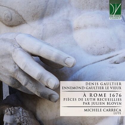 Michele Carreca, Denis Gaultier (1597/1603- 1672) & Ennemond Gaultier (ca 1575-1651) - A Rome 1676