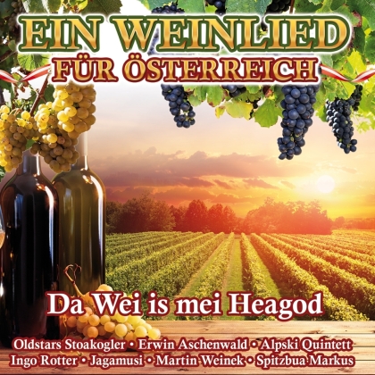 Ein Weinlied für Österreich - Da Wei is mei Heagod