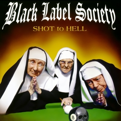 Black Label Society (Zakk Wylde) - Shot To Hell (2021 Reissue)