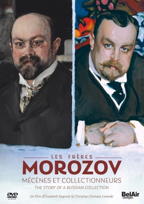 Les frères Morozov - Mécènes et collectionneurs - The story of a russian collection