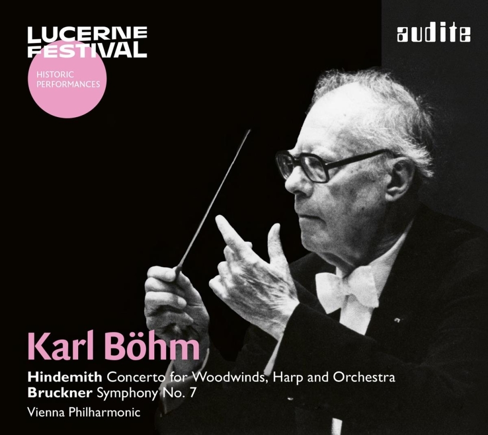 Wiener Philharmoniker, Karl Böhm, Paul Hindemith (1895-1963) & Anton Bruckner (1824-1896) - Concerto for Woodwinds,Harp&Orch. / Symphony 7 - Lucerne Festival Historic Performances