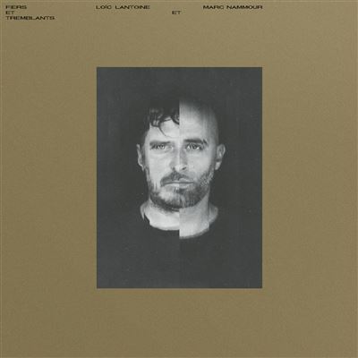Marc Nammour & Loic Lantoine - Fiers Et Tremblants (LP)