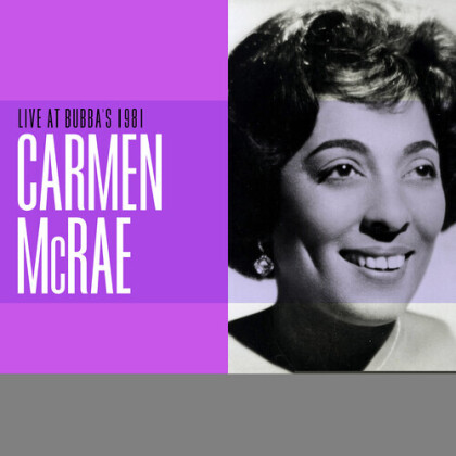 Carmen McRae - Live At Bubba's 1981 (cd on demand)