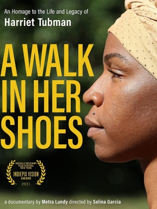 A Walk In Her Shoes - An Homage to the Life and Legacy of Harriet Tubman (2020)