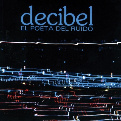 Decibel - El Poeta Del Ruido (2021 Reissue, Gatefold, Limited Edition, Blue Vinyl, LP)