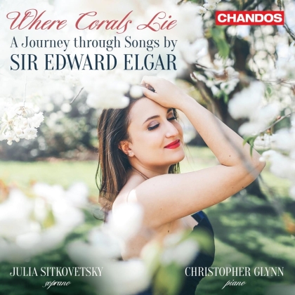 Sir Edward Elgar (1857-1934), Julia Sitkovetsky & Christopher Glynn - Where Corals Lie