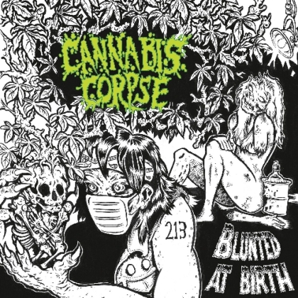Cannabis Corpse - Blunted At Birth (2021 Reissue, Digipack, Limited Edition)