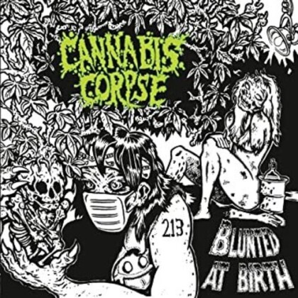 Cannabis Corpse - Blunted At Birth (2021 Reissue, Limited Edition, LP)