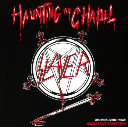 Slayer - Haunting The Chapel (2021 Reissue, Metalblade)