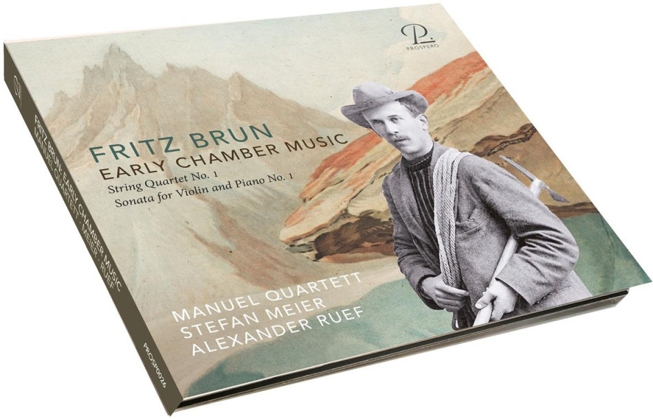 Fritz Brun (1878-1959), Stefan Meier, Alexander Ruef & Manuel Quartett - Early Chamber Music