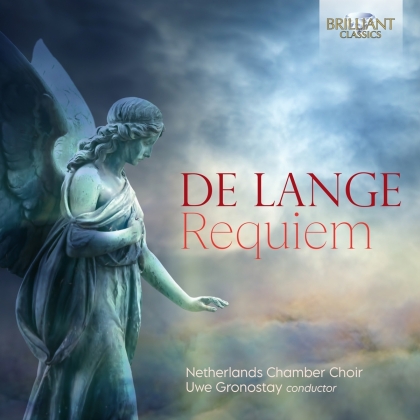 Netherlands Chamber Choir, Daniel de Lange (1841-1918), Alphons Diepenbrock (1862-1921), Julius Roentgen (1855-1932) & Uwe Gronostay - Requiem