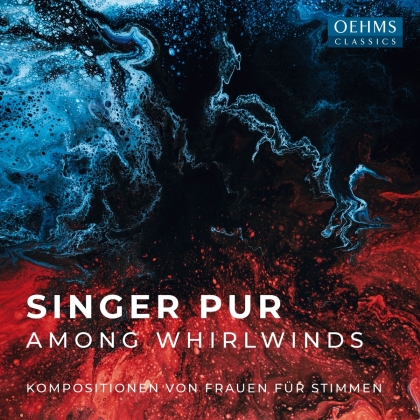 Singer Pur - Among Whirlwinds - Kompositionen von Frauen für Stimmen