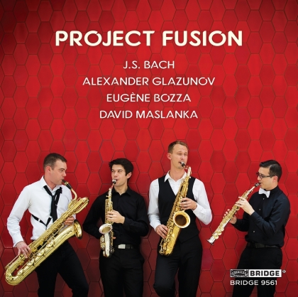Project Fusion, Johann Sebastian Bach (1685-1750), Alexander Glazunov (1865-1936), Eugène Joseph Bozza (1905-1981) & David Maslanka (1943-2017) - Project Fusion
